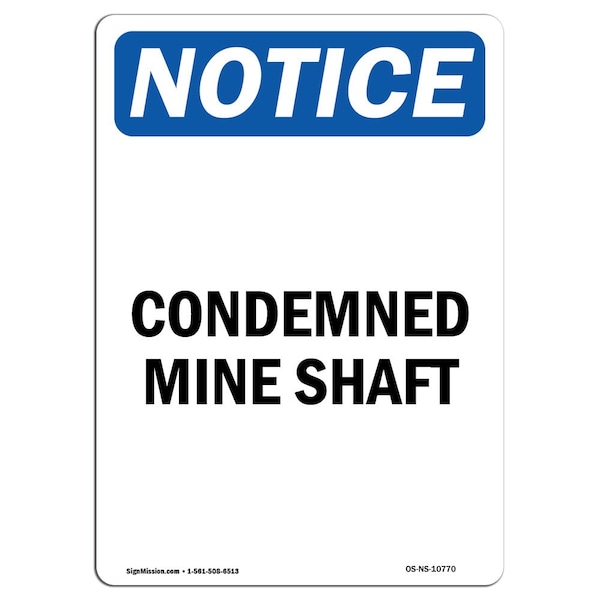 Safety Sign, OSHA Notice, 5" Height, Condemned Mine Shaft Sign, Portrait, 10PK